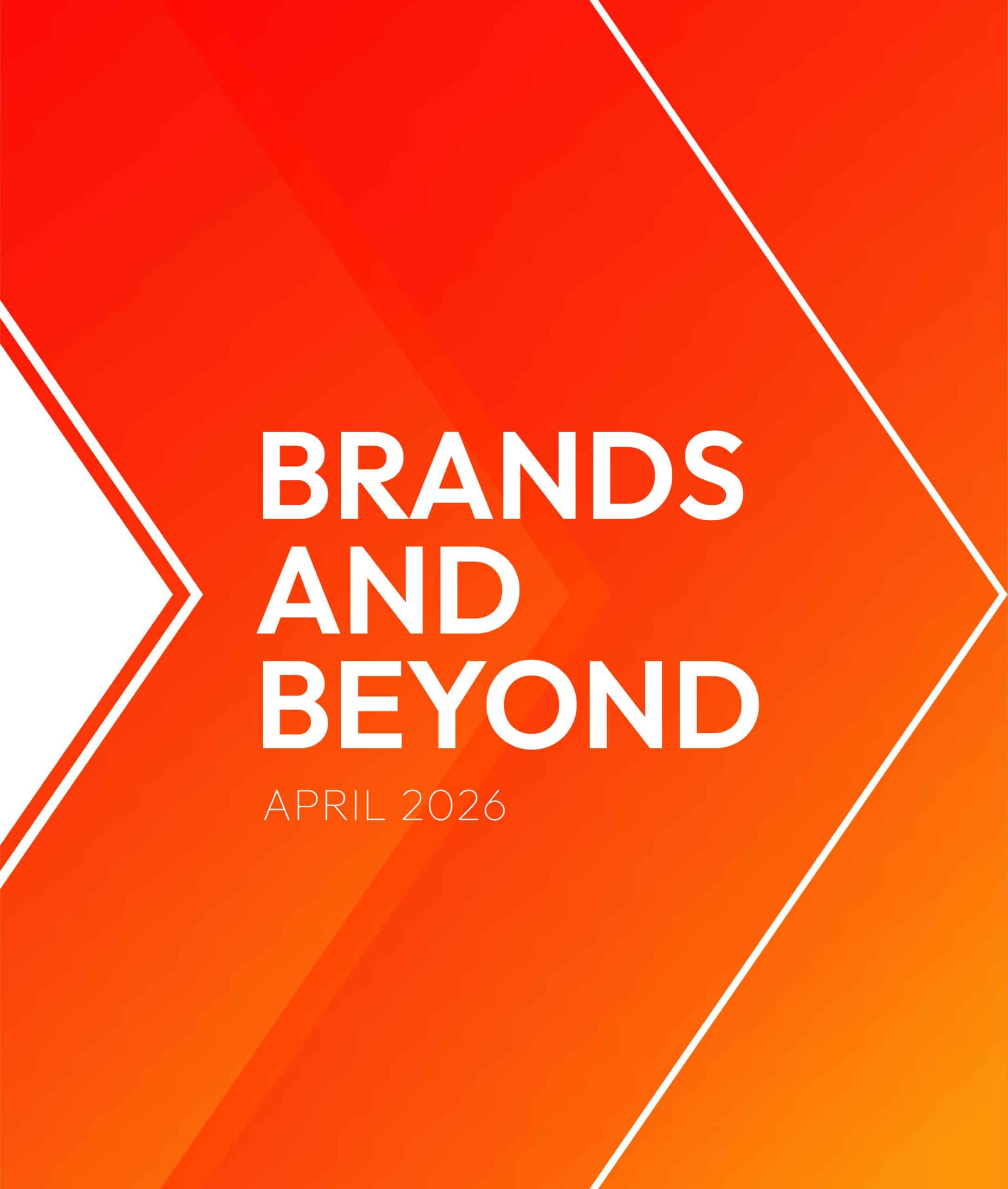 Oranje grafische afbeelding met de tekst 'Brands and Beyond April 2026'.